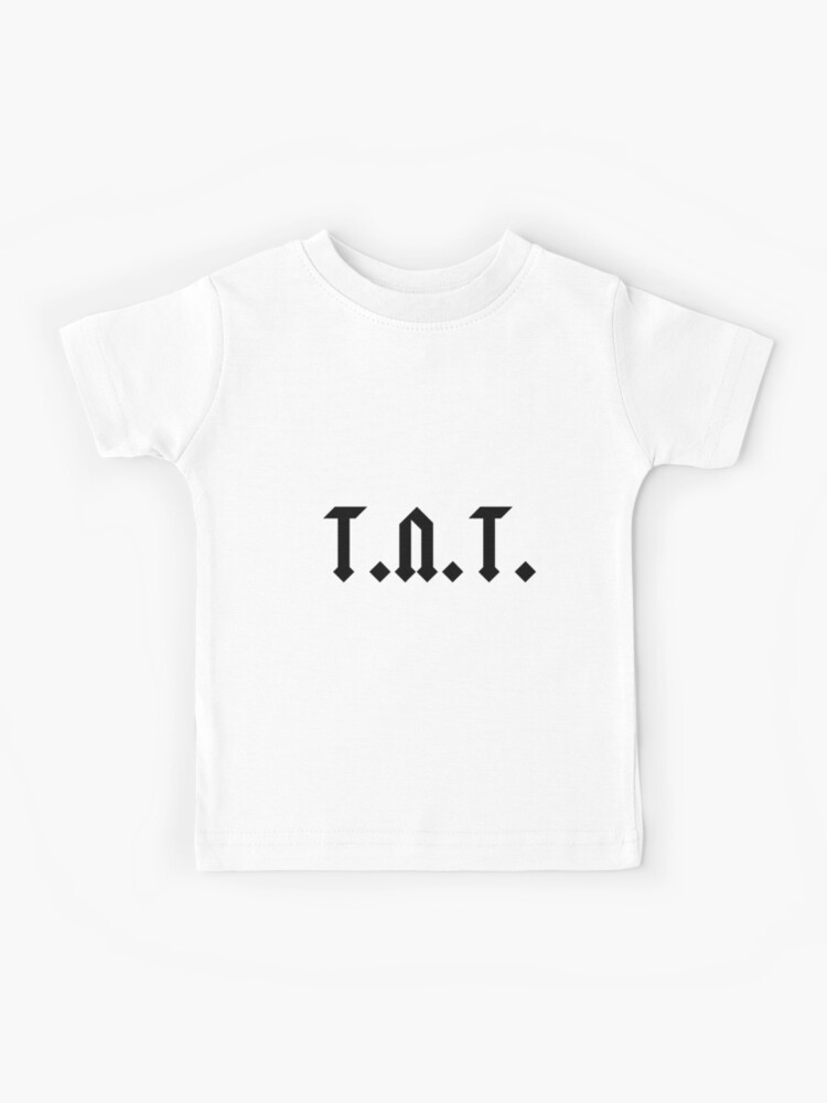 Tnt Kids T-Shirts for Sale