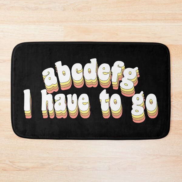 Item preview, abcdefg I have to go designed and sold by TikTokTalk.