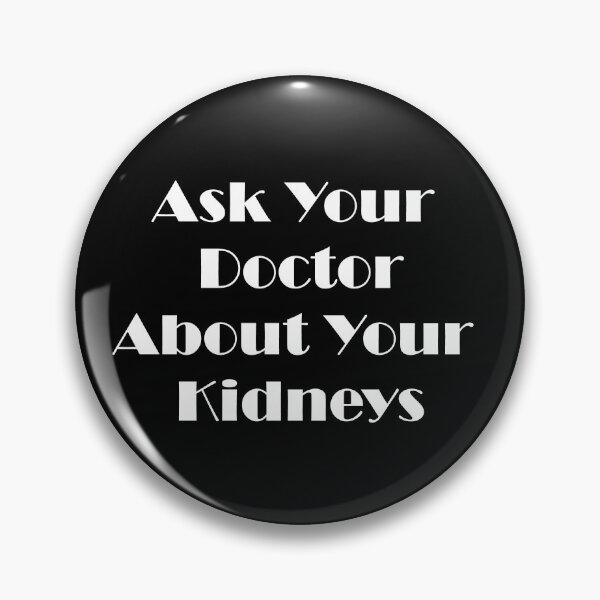Item preview, Ask Your Doctor About Your Kidneys designed and sold by ThingsByJoy.