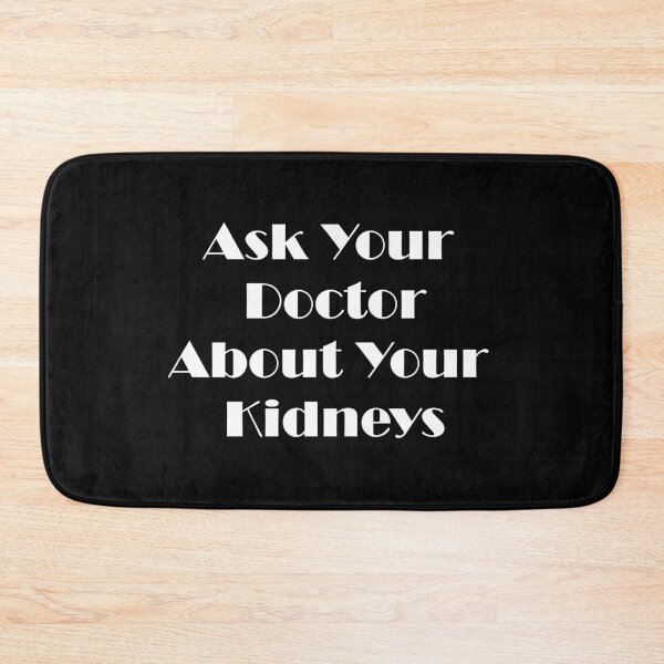 Item preview, Ask Your Doctor About Your Kidneys designed and sold by ThingsByJoy.