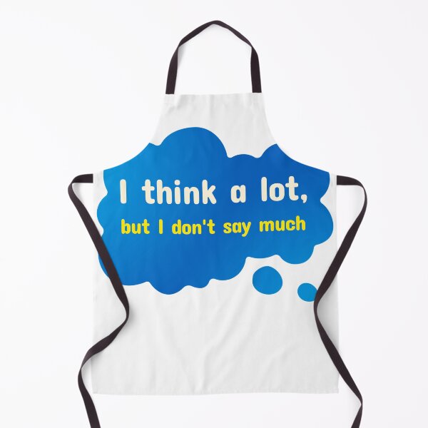 Item preview, I Think A Lot But I Don't Say Much, Introvert designed and sold by ilovetshirts87.