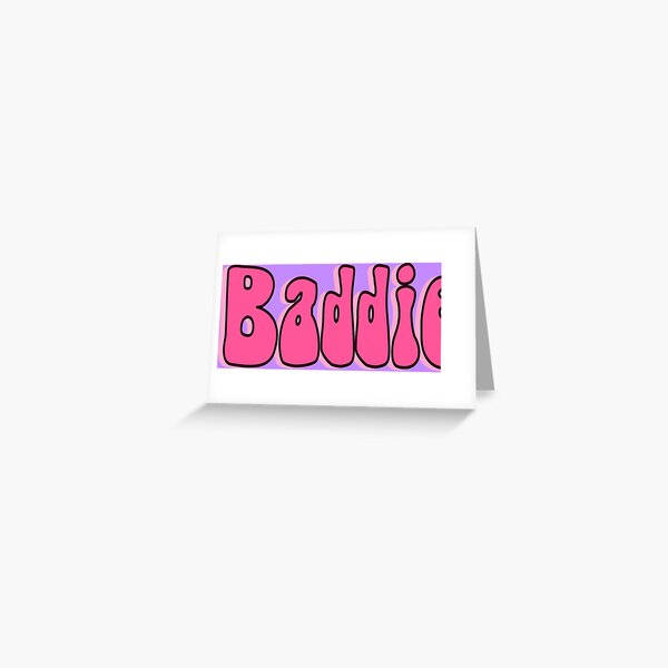 Baddie Greeting Cards for Sale | Redbubble