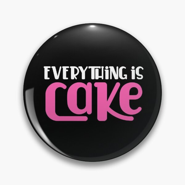Item preview, Everything is Cake designed and sold by Kayllisti23.