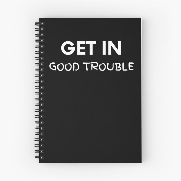 Item preview, Get In Good Trouble designed and sold by BigBoyShop.