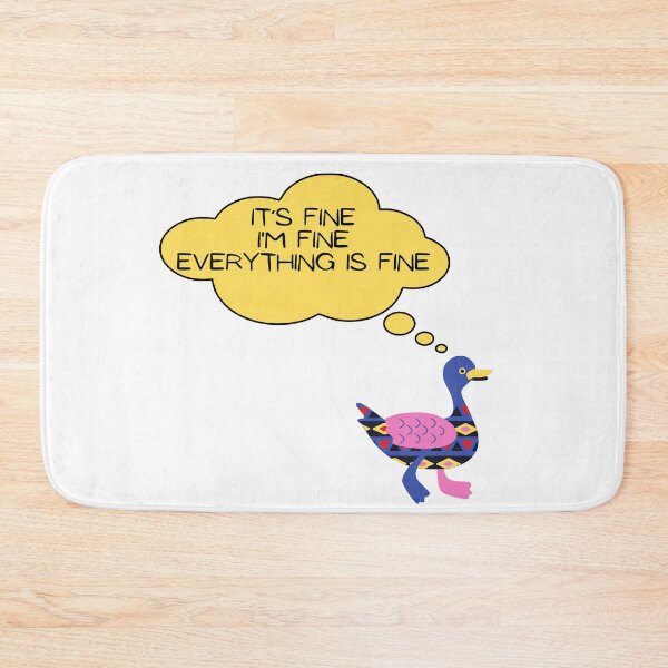 Item preview, Cute Duck: It’s fine I’m fine everything is fine  designed and sold by Dinoroarrr.