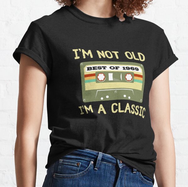 Vintage Cassette I'm Not Old I'm A Classic 1969 Classic T-Shirt