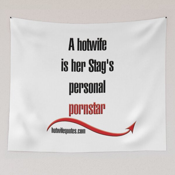 Artikelvorschau, A hotwife is her Stag's personal pornstar entworfen und verkauft von hotwifequotes.