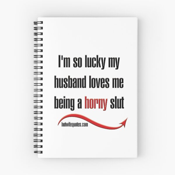 Item preview, I'm so lucky my husband loves me being a horny slut designed and sold by hotwifequotes.