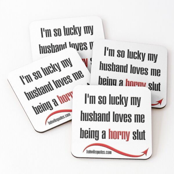 Item preview, I'm so lucky my husband loves me being a horny slut designed and sold by hotwifequotes.