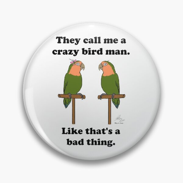 Item preview, Crazy Bird Man with peachfaced lovebirds designed and sold by Laughing Parrot Studio.