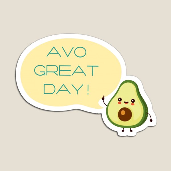 Avo Great Day Magnet