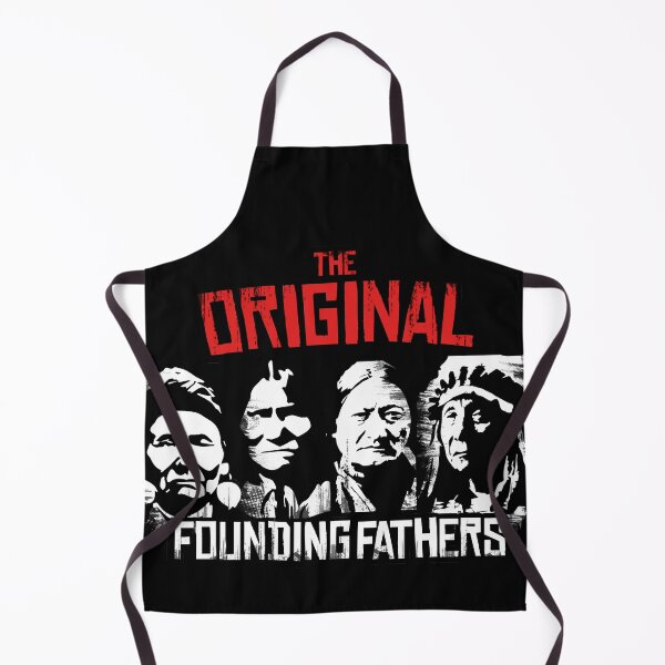 Item preview, The Original Founding Fathers Classic Native American Indian Indigenous People First Nation Protest Art designed and sold by WillPowerApp.