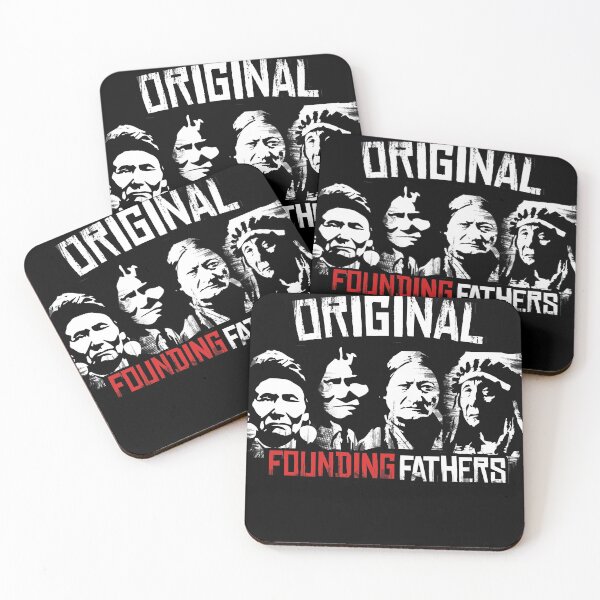 Item preview, The Original Founding Fathers Classic Native American Indian Indigenous People First Nation Protest Art designed and sold by WillPowerApp.