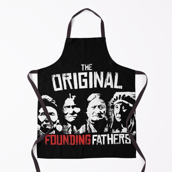 Item preview, The Original Founding Fathers Classic Native American Indian Indigenous People First Nation Protest Art designed and sold by WillPowerApp.
