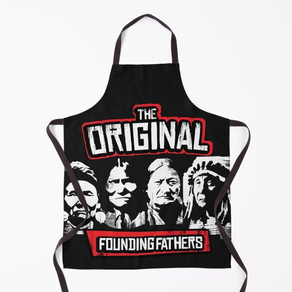 Item preview, The Original Founding Fathers Classic Native American Indian Indigenous People First Nation Protest Art designed and sold by WillPowerApp.