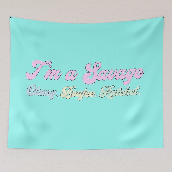 Item preview, TikTok I'm a Savage Classy Bougie Ratchet designed and sold by T-shirt-Designs.