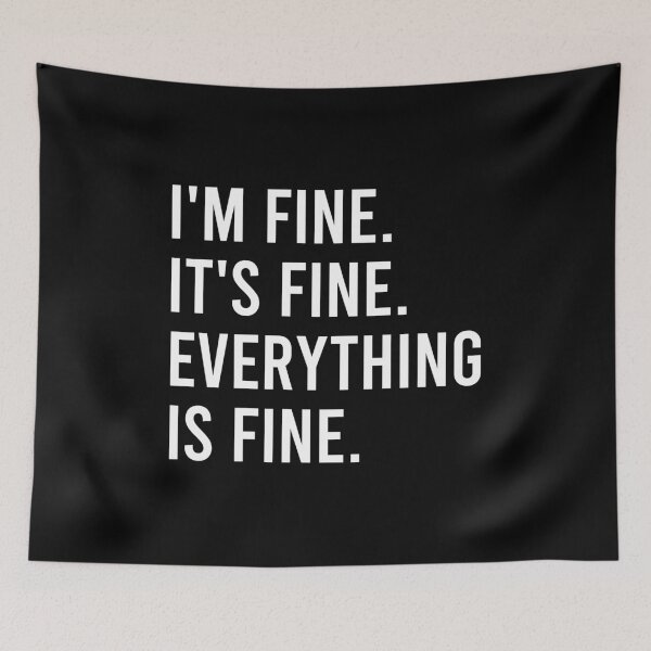 Item preview, im fine its fine everything is fine designed and sold by AdelDa19.