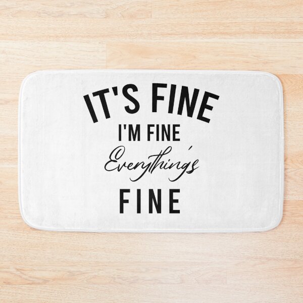 Item preview, Its fine im fine everything is fine designed and sold by AdelDa19.