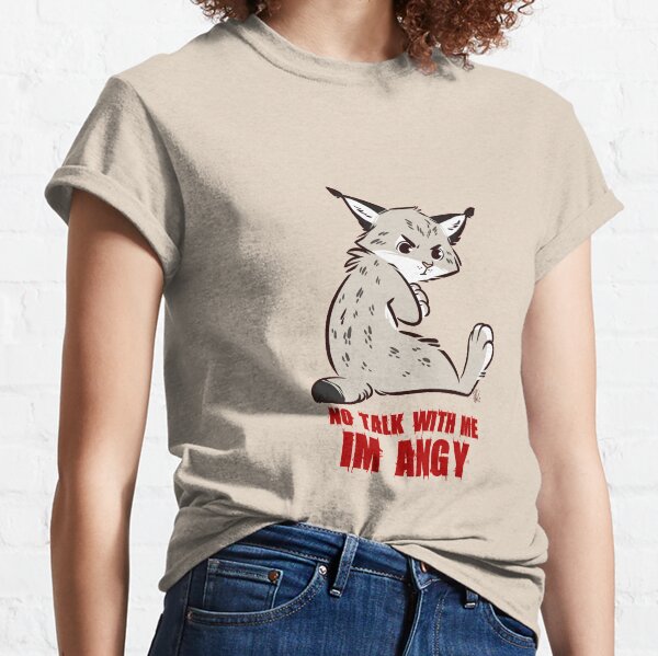 No Talk With Me I'm Angy Classic T-Shirt