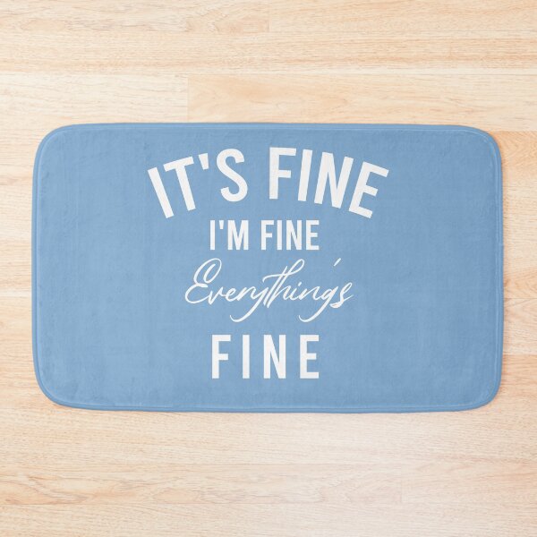 Item preview, Its fine im fine everything is fine designed and sold by AdelDa19.