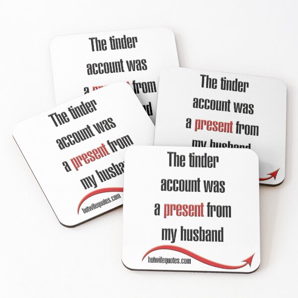Item preview, The tinder account was a present from my husband designed and sold by hotwifequotes.