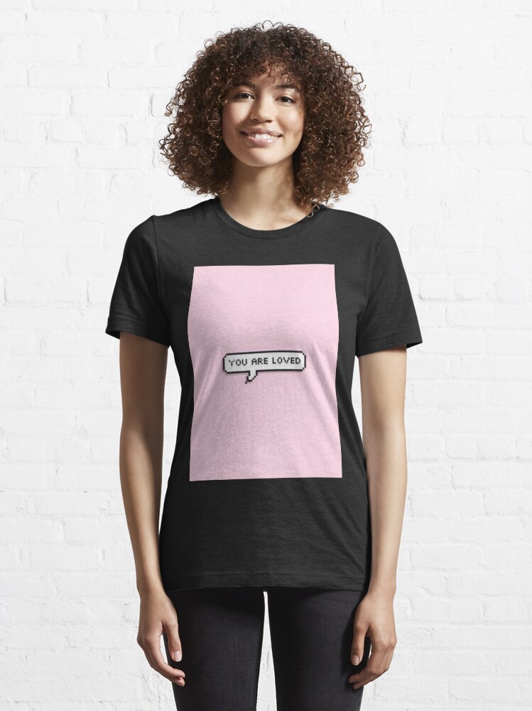 You are loved aesthetic pink pastel tumblr quote Essential T Shirt for Sale by samararibas Redbubble