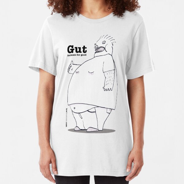 Gut. German for Good. Slim Fit T-Shirt