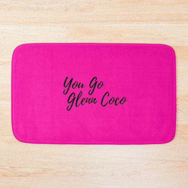 Item preview, Mean Girls - You Go Glenn Coco designed and sold by MightyFineGoods.
