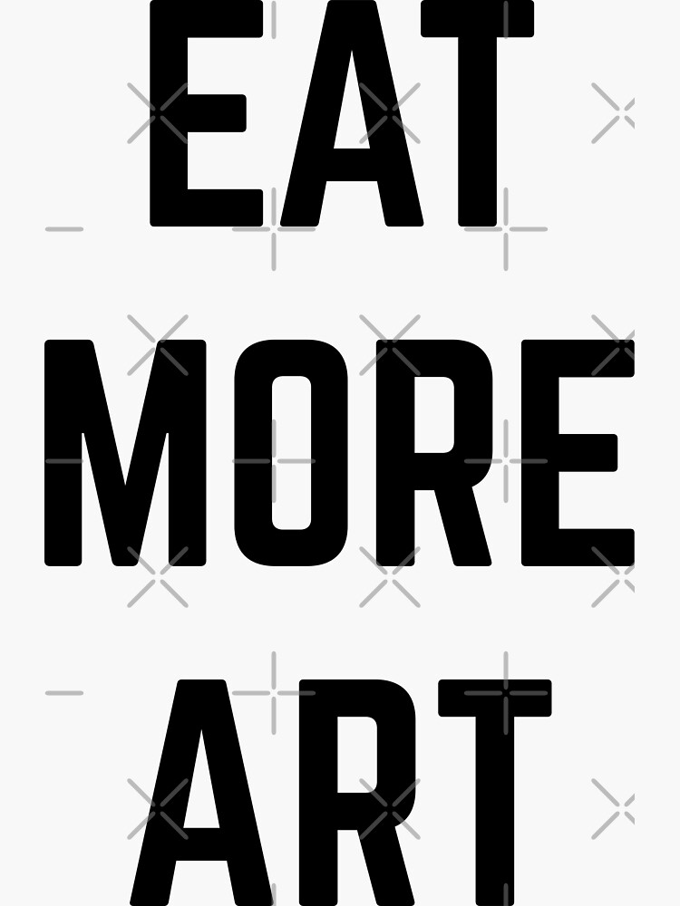 "Eat More Art text" Sticker for Sale by annashatova Redbubble