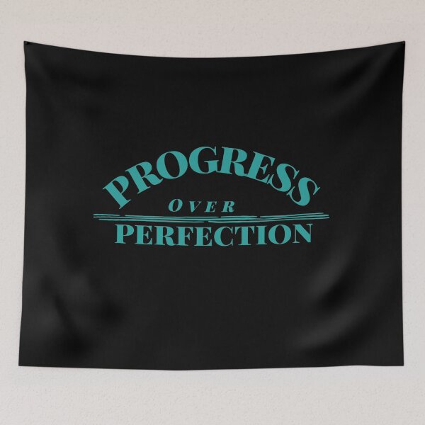 Item preview, Progress over perfection designed and sold by firegalaxy.