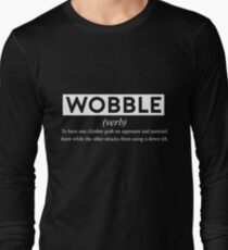 Wobble - The Definition. Long Sleeve T-Shirt