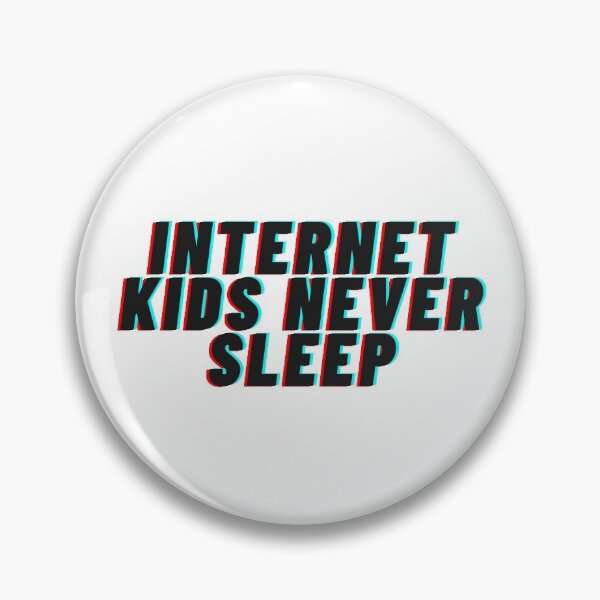 Item preview, Internet kids never sleep - 01 designed and sold by AmpersandCuster.