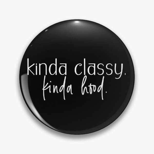 Item preview, Kinda Classy Kinda Hood - black designed and sold by Flip & Flop.
