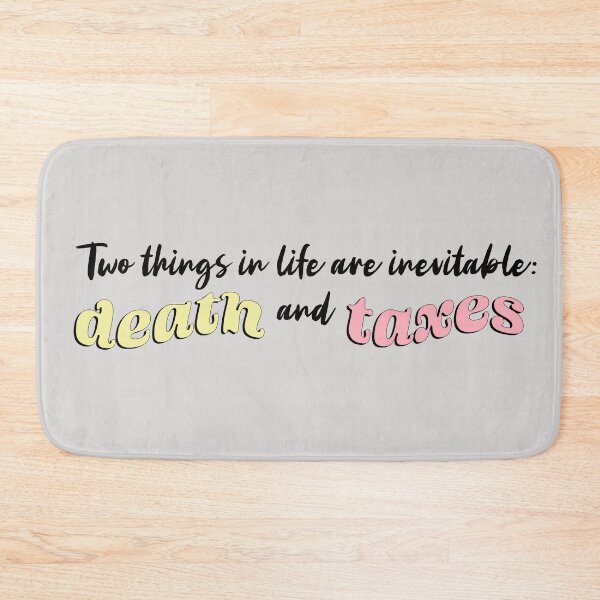 Item preview, Two things in life are inevitable: death and taxes designed and sold by Firandi.