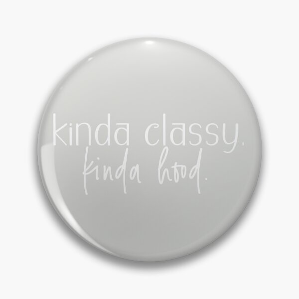 Item preview, Kinda Classy Kinda Hood - sage designed and sold by Flip & Flop.