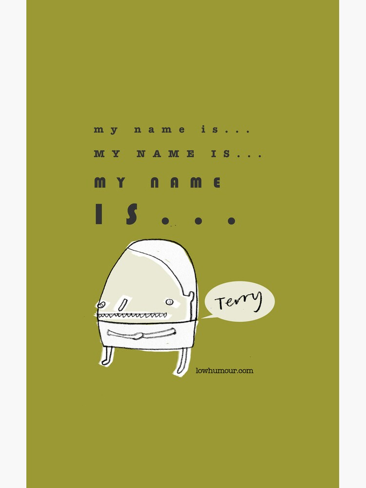 Hi, My Name Is.... Terry by LowHumour