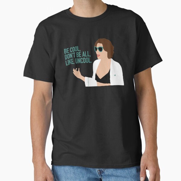 Item preview, Be Cool, Don’t Be All, Like, Uncool. - Luann RHONY design designed and sold by ConanDoodles.