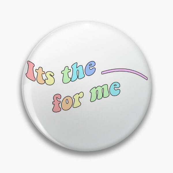 Item preview, Its the ___ for me designed and sold by kc0599.