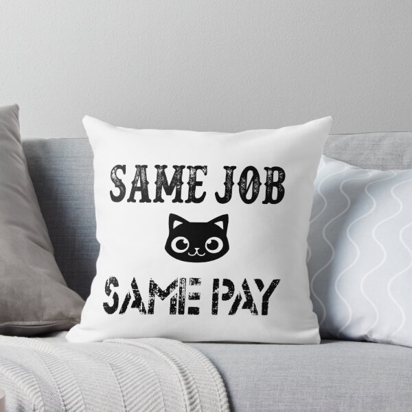 Item preview, Same Job Same Pay: Funny Equal Rights Gift Idea. designed and sold by cutitoutsir.