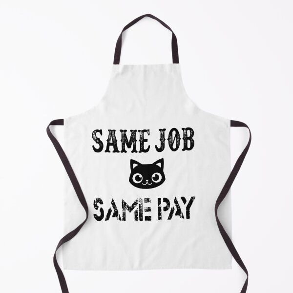 Item preview, Same Job Same Pay: Funny Equal Rights Gift Idea. designed and sold by cutitoutsir.