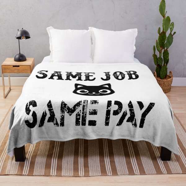 Item preview, Same Job Same Pay: Funny Equal Rights Gift Idea. designed and sold by cutitoutsir.