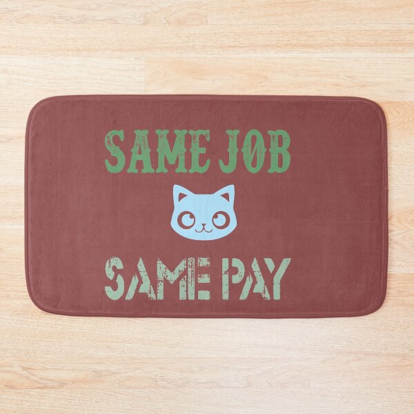 Item preview, Same Job Same Pay: Funny Equal Rights Gift Idea. designed and sold by cutitoutsir.
