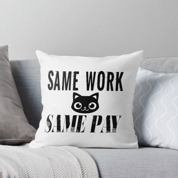 Item preview,  Same Work Same Pay: Funny Equal Rights Gift Idea. designed and sold by cutitoutsir.