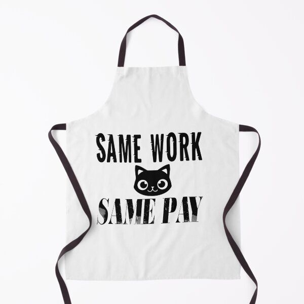Item preview, Same Work Same Pay: Funny Equal Rights Gift Idea. designed and sold by cutitoutsir.