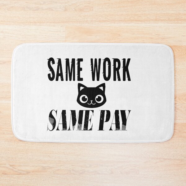 Item preview,  Same Work Same Pay: Funny Equal Rights Gift Idea. designed and sold by cutitoutsir.