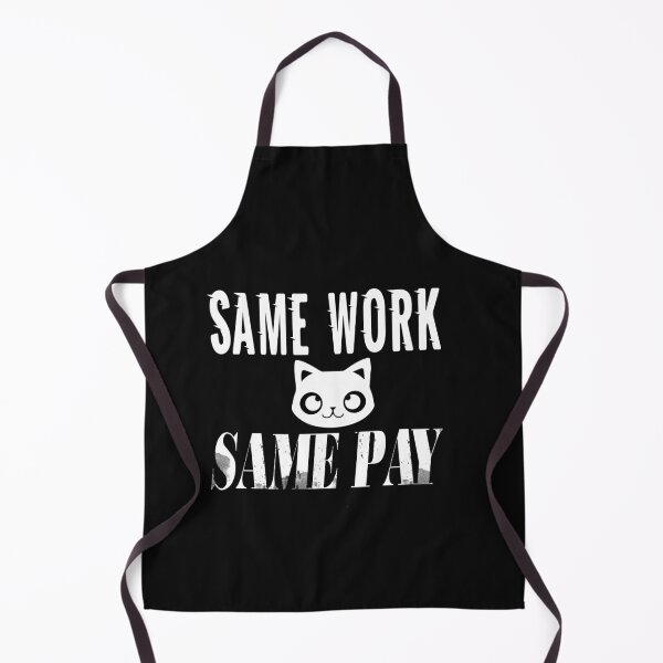 Item preview, Same Work Same Pay: Funny Equal Rights Gift Idea. designed and sold by cutitoutsir.