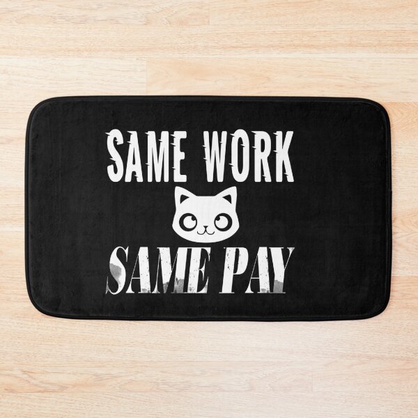 Item preview,  Same Work Same Pay: Funny Equal Rights Gift Idea. designed and sold by cutitoutsir.