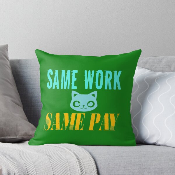 Item preview,  Same Work Same Pay: Funny Equal Rights Gift Idea. designed and sold by cutitoutsir.