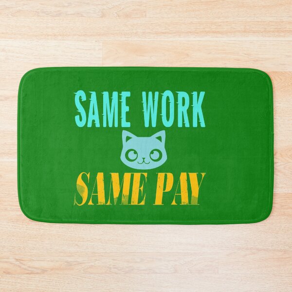 Item preview,  Same Work Same Pay: Funny Equal Rights Gift Idea. designed and sold by cutitoutsir.