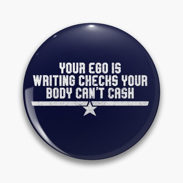 Item preview, Your ego is writing checks your body can't cash designed and sold by Primotees.
